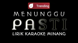 Download MENUNGGU PASTI Lagu Minang Ovhi Firsty ( Lirik Karaoke ) MP3