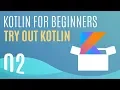 Kotlin Tutorial Try It Out In 30 Seconds