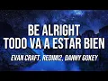 Evan Craft - Be Alright Todo Va A Estar Bien ft Redimi2 Danny Gokey
