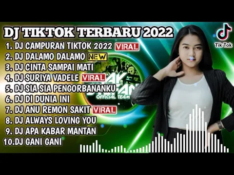 DJ TIKTOK TERBARU 2022 DJ CAMPURAN TIKTOK 2022 X DJ DALAMO DALAMO REMIX VIRAL TIKTOK 2022