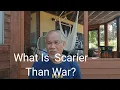 Download Lagu What Is Scarier Than War?