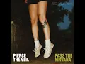 Pierce The Veil - Pass The Nirvana [8D Audio]