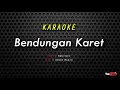 Download Lagu BENDUNGAN KARET - YUSIANA DEWI - KARAOKE | AUDIO JERNIH