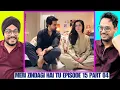 Meri Zindagi Hai Tu Episode 15 Reaction | Part 04 | Emotions Are Reaching a Breaking Point