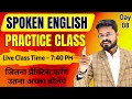 Day 8 SPOKEN ENGLISH - Prsctice Class Basic to Advanced English Speaking Practice