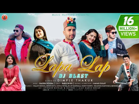 Download MP3 Lapa Lap - Dj Blast | Dimple Thakur | Latest Himachali Nonstop Songs | Pahari Video | Music HunterZ