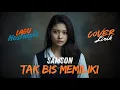 Lagu SAMSON - TAK BISA MEMILIKI | COVER VIRAL BUAT TEMEN NGOPI 