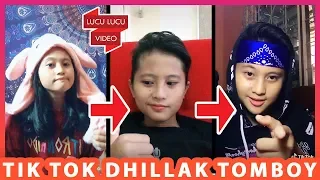 bocil only kompilasi tik tok dhillak tomboy 2019
