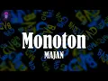 Monoton (Lyrics) - MAJAN | Zeig' mir alles, ich bin farbenblind