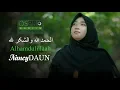 Download Lagu Alhamdulillah الحمد لله - NancyDAUN (Official Music Video)