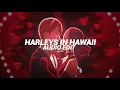Lagu harleys in hawaii - katy perry [edit audio]