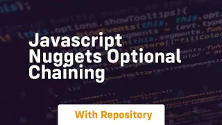 Javascript nuggets optional chaining