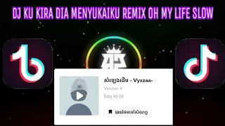 Download DJ KU KIRA DIA MENYUKAIKU X OH MY LIFE REMIX SLOW FULLBASS 🎵|| SOUNDS OLD VIRAL TIK TOK 🎶🔥🎭 MP3