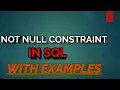 SQL tutorial 27 NOT NULL CONSTRAINT in SQL