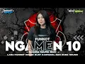 Download Lagu DJ FUNKOT - NGAMEN 10 YANG LAGI VIRAL    AREK KULON LAPANGAN AND TEAM SENYAP || BY NANDA NAFIS RMX