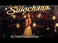 SIGMA SULOCHANA SLOWED + REVERB
