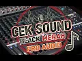 Download Lagu Dj Cek Sound Black Merah Pro Audio- Bass Horeg Terbaru-, Ostt Gyllanong (398).