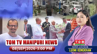 LIVE | TOM TV 3:00 PM MANIPURI NEWS, || 08 SEP 2026