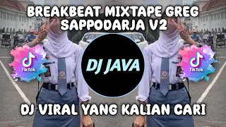 Download BREAKBEAT MIXTAPE GREG SAPPODARJA V2 VIRAL TIKTOK TERBARU MP3