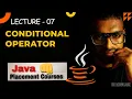 java complete Course 07 Conditional operator ct p avinash