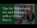 How to Maintain Sex and Intimacy with a Chronic Illness Tri Health Clinic