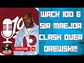 Wack 100 Sir Maejor Clash