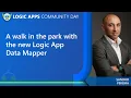 A walk in the park with the new Logic App Data Mapper