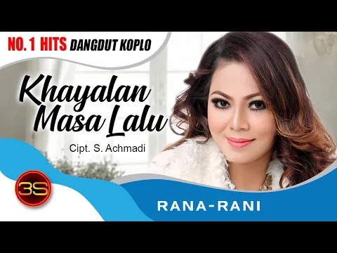 Download MP3 Rana Rani - Khayalan Masa Lalu [Official Music Video]