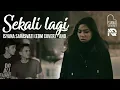 Download Lagu Isyana Sarasvati_ Sekali Lagi - ANDRA \u0026 DEYKA (Cover | Official Music Video)