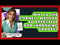 Why Is The Cornell Method So Effective For Improving Grades - Ultimate Study Hacks