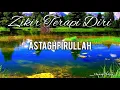 Zikir Terapi Diri | Astaghfirullah