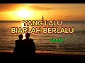 Download Lagu Lagu Lirik - YANG LALU BIARLAH BERLALU -Valdy Nyonk (Official Musik Video)