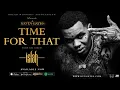 Kevin Gates - Time For That (Official Audio)
