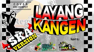 Download LAYANG KANGEN - Didi Kempot COVER ReggaeSKA Video \u0026 Liric MP3