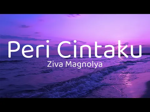 Download MP3 Lirik Lagu Peri Cintaku - Ziva Magnolya