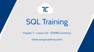 Tansy SQL Course STRING functions Chapter 7 Lesson 35