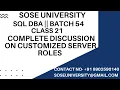 Batch 54 Sql DBA Class 21 Complete Discussion on Customized Server Roles Contact 91 9902590140