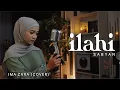 Download Lagu ILAHI - SABYAN | Ima Zara Cover