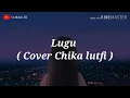 Download Lagu ( lirik lagu ) Lugu - Celine \u0026 Nadya || Cover Chika lutfi
