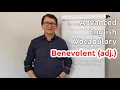 Benevolent adj - Advanced English Vocabulary