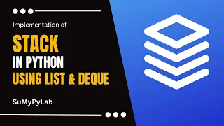 Stack in Python using list and deque Stack in Python SuMyPyLab
