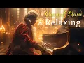 Download Lagu Relaxing classical music: Beethoven, Mozart, Chopin, Bach, Tchaikovsky. Classical music for the Soul