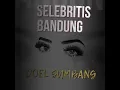 SELEBRITIS BANDUNG - DOEL SUMBANG (OFFICIAL AUDIO)