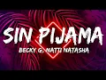 Download Lagu Becky G, Natti Natasha – Sin Pijama (Letra/Lyrics)