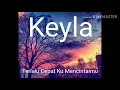 Download Lagu KEYLA Terlalu Cepat Mencintaimu (with lyric)