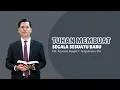 Download Lagu Tuhan Membuat Segala Sesuatu Baru - Pdt. Arjunsah Tampubolon, STh