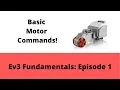 Ev3 Fundamentals Episode 1 - Basic Motor Commands