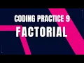 Factorial Coding Practice 9 Python coding tips tricks Nxtwave ccbp 4 0 telugu Python code