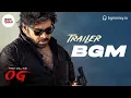 OG Trailer BGM Extended Mix HQ 🔥 - OG Siren BGM Mix - OG BGM OST