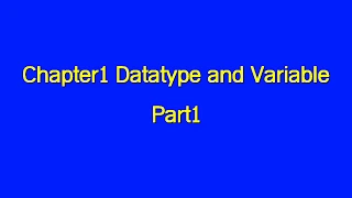 Java Chapter1 Datatype and Variable Part1